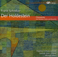 SCHREKER ORPHEUS VOKALENSEMBLE ELSER - DER HOLDESTEIN CD