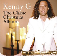 KENNY G - CLASSIC CHRISTMAS ALBUM CD