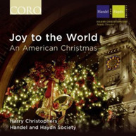 HANDEL HAYDN SOCIETY CHRISTOPHERS - JOY TO THE WORLD: AN AMERICAN CD