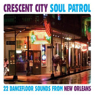 CRESCENT CITY SOUL PATROL: 22 DANCEFLOOR VARIOUS CD