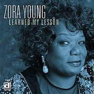 ZORA YOUNG - LEARNED MY LESSON CD