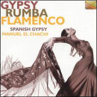 SPANISH GYPSY MANUEL EL CHACHI - GYPSY RUMBA FLAMENCO CD
