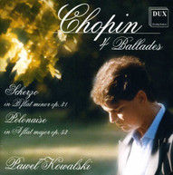 CHOPIN KOWALSKI - FOUR BALLADES CD