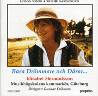 HERMODSSON GOTEBORG ERIKSSON - BARA DROMMARE OCH DARAR CD