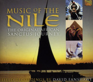 DAVID FANSHAWE - MUSIC OF THE NILE: THE ORIGINAL AFRICAN SANCTUS J CD