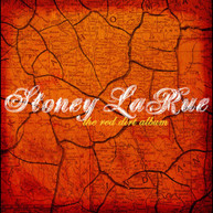 STONEY LARUE - RED DIRT ALBUM CD