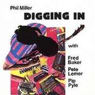 PHIL MILLER - DIGGING IN CD