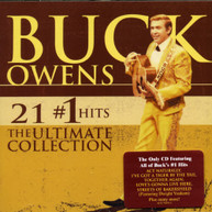 BUCK OWENS - 21 #1 HITS: THE ULTIMATE COLLECTION CD
