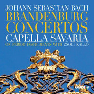 J.S. BACH CAPELLA KALLO SAVARIA - J.S. BACH: BRANDENBURG CONCERTOS CD