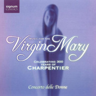 CHARPENTIER LULLY LEBEGUE NIVERS BEVA - VIRGIN MARY: CELEBRATING CD