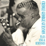 CREOLE GEORGE GUESNON - PLAYS SINGS & REMINISCES CD