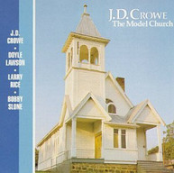 J.D. CROWE - MODEL CHURCH CD