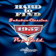 HARD TO FIND JUKEBOX CLASSICS 1957: POP GOLD - VARIOUS CD