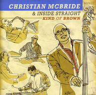 CHRISTIAN MCBRIDE INSIDE STRAIGHT - KIND OF BROWN CD