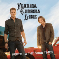 FLORIDA GEORGIA LINE - HERE'S TO THE GOOD TIMES CD