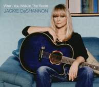 JACKIE DESHANNON - WHEN YOU WALK IN THE ROOM CD