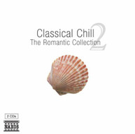 CLASSICAL CHILL: ROMANTIC COLLECTION / VARIOUS CD