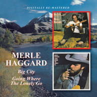 MERLE HAGGARD - BIG CITY GOING WHERE THE LONELY GO CD