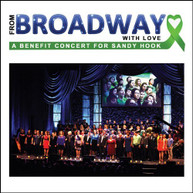 FROM BROADWAY WITH LOVE: BENEFIT SANDY HOOK - VARIOUS CD