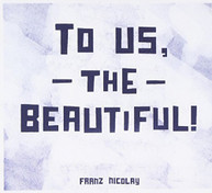 FRANZ NICOLAY - TO US THE BEAUTIFUL CD