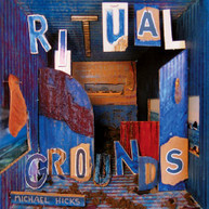 HICKS - RITUAL GROUNDS CD