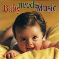 BABY NEEDS MUSIC VARIOUS CD