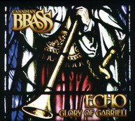CANADIAN BRASS GABRIELI - ECHO: GLORY OF GABRIELI CD