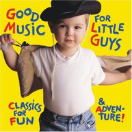 GOOD MUSIC FOR LITTLE GUYS VARIOUS CD