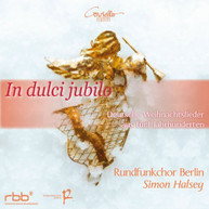 RUNDFUNKCHOR BERLIN HALSEY - IN DULCI JUBILO - IN DULCI JUBILO-GERMAN CD