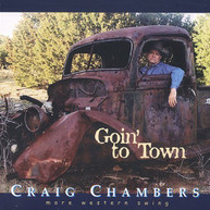 CRAIG CHAMBERS - GOIN TO TOWN CD