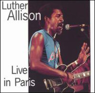 LUTHER ALLISON - LIVE IN PARIS CD