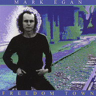 MARK EGAN - FREEDOM TOWN CD