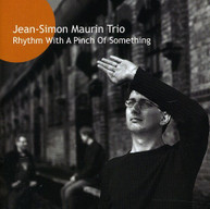 JEAN MAURIN -SIMON TRIO - RHYTHM WITH A PINCH OF SOMETHING CD