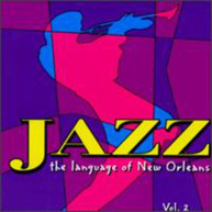JAZZ: LANGUAGE OF NEW ORLEANS 2 VARIOUS CD