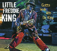 LITTLE FREDDIE KING - GOTTA WALK DA KING CD