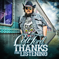COLT FORD - THANKS FOR LISTENING CD