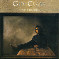 GUY CLARK - OLD FRIENDS CD
