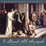 PARLEY BYU COMBINED CHOIRS - I STAND ALL AMAZED: PEACEFUL CD