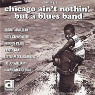 CHICAGO AIN'T NOTHIN BUT A BLUES BAND VARIOUS CD