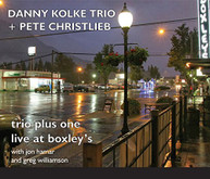 DANNY KOLKE PETE CHRISTLIEB - TRIO PLUS ONE: LIVE AT BOXLEY'S CD