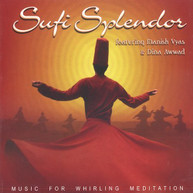 SUFI SPLENDOR - SUFI SPLENDOR: MUSIC FOR WHIRLING MEDITATION CD