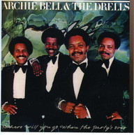 ARCHIE BELL & DRELLS - WHERE WILL YOU GO WHEN PARTYS OVER CD