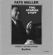 FATS WALLER - FINE ARABIAN STUFF CD