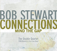 BOB STEWART - CONNECTIONS-MIND THE GAP CD