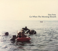 DON PERIS - GO WHEN THE MORNING SHINETH CD