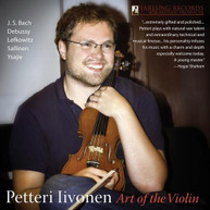 PETTERI IIVONEN BACH LEFKOWITZ YSAYE - ART OF THE VIOLIN CD