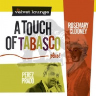ROSEMARY CLOONEY &  PEREZ PRADO - TOUCH OF TABASCO CD