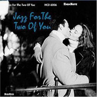 JAZZ FOR THE TWO OF YOU VARIOUS CD