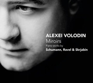 VOLODIN SCHUMANN RAVEL SCRIABIN - MIROIRS: PIANO WORKS BY SCHUMANN CD