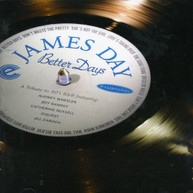 JAMES DAY - BETTER DAYS CD